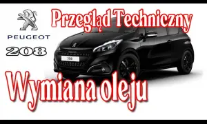 Jaki olej do Peugeota 208 1.2 benzyna? Sprawdź, aby uniknąć problemów