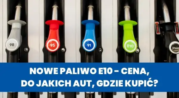 Benzyna E10 do jakiego auta? Sprawdź, czy Twój samochód jest kompatybilny